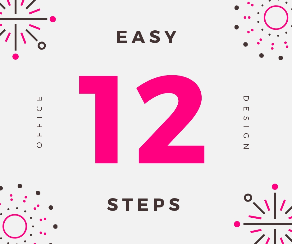 12 Easy Steps Office Design